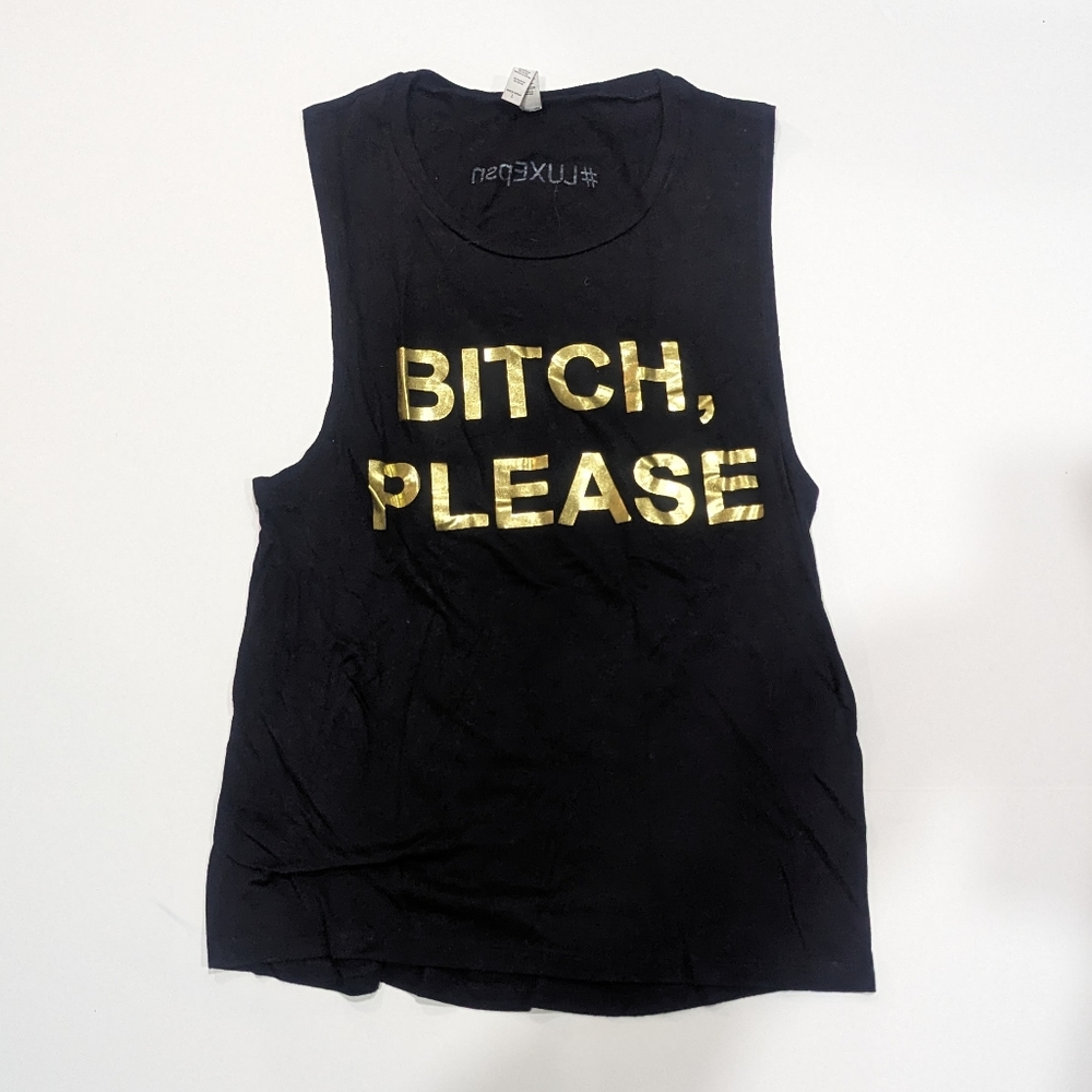 B!tch, Please tank